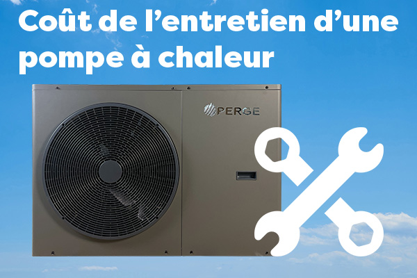 Combien coûte l'entretien d'une pompe à chaleur ?