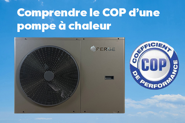 Comprendre le COP d'une pompe à chaleur